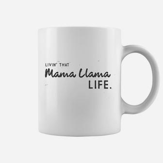 Livin That Mama Llama Life Coffee Mug | Crazezy UK