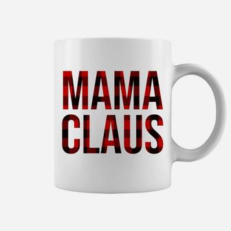 Mama Claus Christmas Buffalo Plaid Check For Mom Women Sweatshirt Coffee Mug | Crazezy