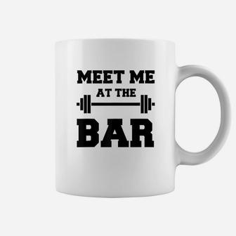 Meet Me At The Bar Coffee Mug | Crazezy CA