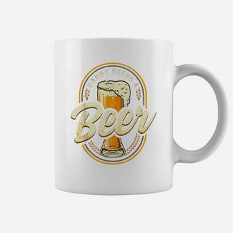 Men Father Vintage Daddy Needs A Beer Lover Funny Drinking Coffee Mug | Crazezy UK