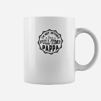 Mens Grandpa Gift Retired Full Time Pappa Men Coffee Mug - Thegiftio UK