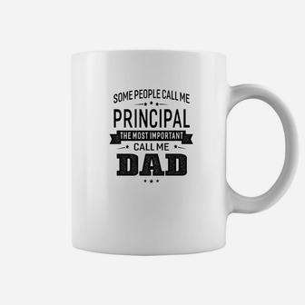 Mens Some Call Me Principal The Important Call Me Dad Men Coffee Mug - Thegiftio UK