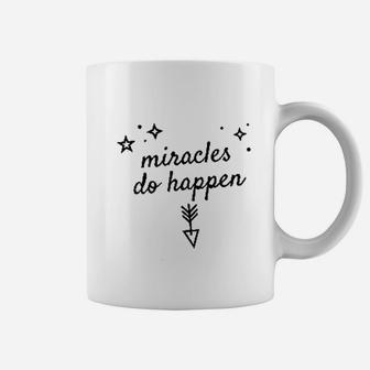 Miracles Do Happen Coffee Mug | Crazezy DE