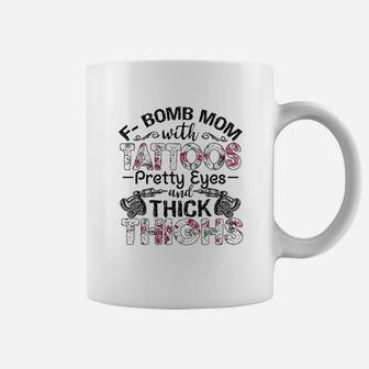 Mom With Tattoos Pretty Eyes And Thick Thighs Coffee Mug | Crazezy
