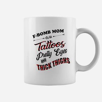 Mom With Tattoos Pretty Eyes And Thick Things Coffee Mug | Crazezy