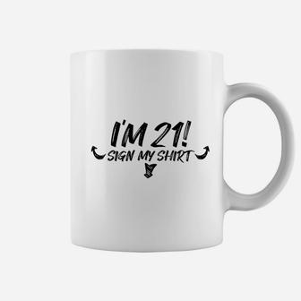My 21St Birthday Party Sign My 21 Funny Men Women Gift Coffee Mug | Crazezy AU