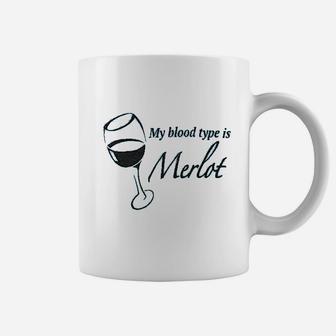 My Blood Type Is Merlot Coffee Mug | Crazezy DE