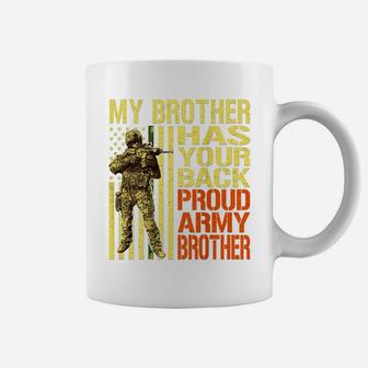 My Brother Has Your Back Proud Army Brother Military Sibling Coffee Mug | Crazezy