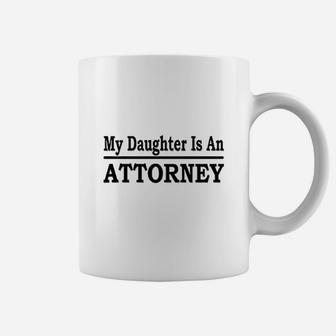 My Daughter Is An Attorney Coffee Mug - Thegiftio UK