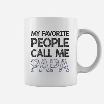 My Favorite People Call Me Papa Gift For Grandpa Father Coffee Mug | Crazezy