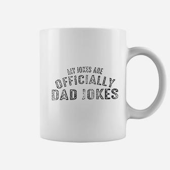 My Jokes Are Officially Dad Jokes Men Funny Dad Coffee Mug | Crazezy