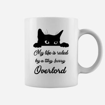 My Life Is Ruled By A Tiny Furry Overlord, Cat Lovers Coffee Mug | Crazezy