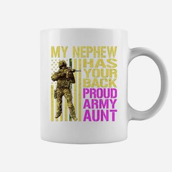 My Nephew Has Your Back Proud Army Aunt Military Family Gift Coffee Mug | Crazezy