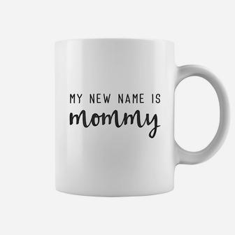 My New Name Is Mommy Announcement Coffee Mug - Thegiftio UK