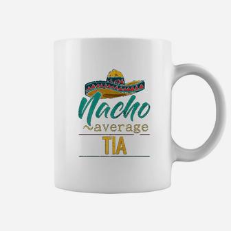 Nacho Average Tia Gift Funny Cinco De Mayo Sombrero Coffee Mug - Thegiftio UK