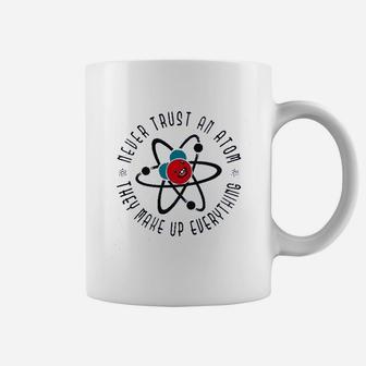Never Trust An They Make Up Everything Coffee Mug | Crazezy
