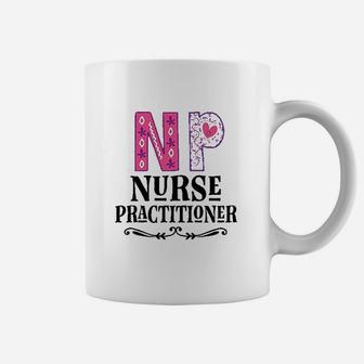 Nurse Practitioner Np Gift Coffee Mug | Crazezy
