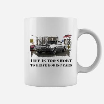 Os Gear Life Is Too Short Boring Cars American Hotrod Ss Muscle Car Coffee Mug - Thegiftio UK