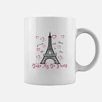 Paris Eiffel Tower Take Me To Paris Coffee Mug | Crazezy DE