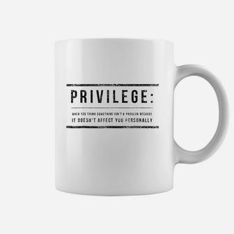 Privilege Definition Coffee Mug | Crazezy UK