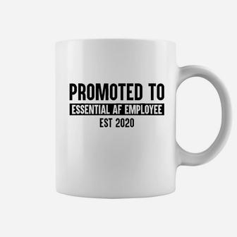 Promoted To Essential Af Employee Essential Worker Est 2020 Coffee Mug - Thegiftio UK
