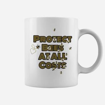 Protect Bees At All Costs Protect The Bees Coffee Mug | Crazezy UK
