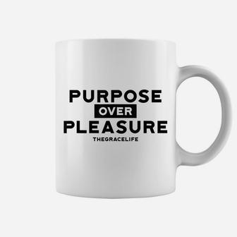 Purpose Over Pleasure The Grace Life Coffee Mug | Crazezy DE