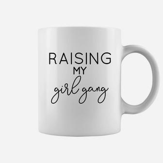 Raising My Girl Gang Mom Coffee Mug | Crazezy UK