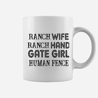 Ranch Wife Ranch Hand Gate Girl Human Fence Farmer Coffee Mug | Crazezy DE