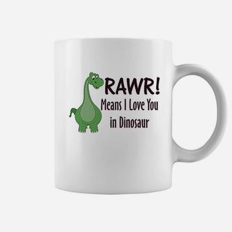 Rawr Means I Love You In Dinosaur Dino Coffee Mug | Crazezy AU