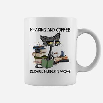 Reading And Coffee Because Murder Is Wrong Cat Coffee & Book Coffee Mug | Crazezy
