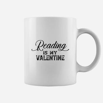 Reading Is My Valentine I Love Reading Books Coffee Mug - Seseable