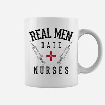 Real Men Date Nurses Shirt | Cute Nurse Quote Funny Rn Gift Coffee Mug | Crazezy