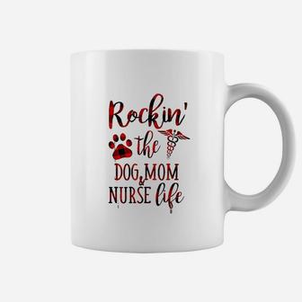 Rockin The Dog Mom And Nurse Life Coffee Mug | Crazezy DE