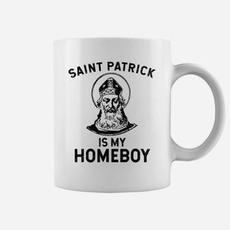 Saint Patrick Is My Homeboy Funny St Patrick's Day Coffee Mug | Crazezy DE