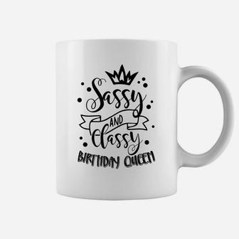 Sassy And Classy Birthday Queen Bff Birthday Matching Outfit Coffee Mug | Crazezy