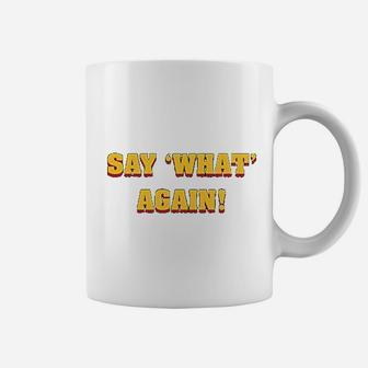 Say What Again Classic Movie Quote Cult Classic Coffee Mug - Thegiftio UK