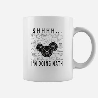Shhh I Am Doing Math Weight Lifting For Gym Workout Fitness Coffee Mug | Crazezy DE