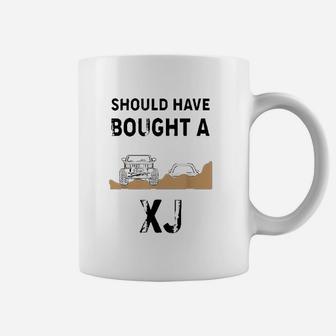 Should Have Bought An Xj Off Road Vehicle Coffee Mug | Crazezy DE