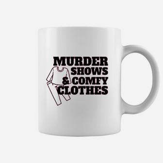 Shows And Comfy Clothes Coffee Mug - Thegiftio UK