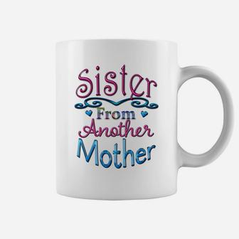 Sister From Another Mother Best Friend Novelty Coffee Mug | Crazezy DE