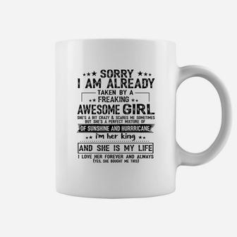 Sorry I Am Already Taken By A Freaking Awesome Girl Coffee Mug | Crazezy DE