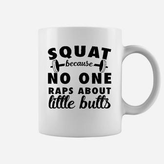 Squats No One Raps About Little Buts Rocker Coffee Mug | Crazezy CA