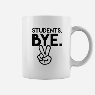 Students Bye Funny Last Day Of School Teacher Coffee Mug | Crazezy
