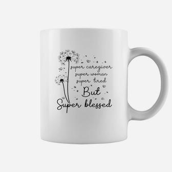 Super Caregiver Super Woman Super Tired But Super Blessed Shirt Coffee Mug - Thegiftio UK