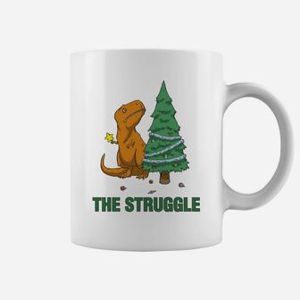 T-Rex Funny Christmas Or Xmas Product The Struggle Sweatshirt Coffee Mug | Crazezy