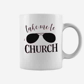 Take Me To Church Coffee Mug | Crazezy
