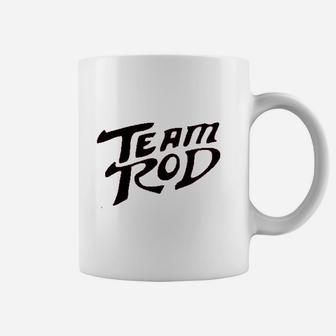 Team Rod Coffee Mug | Crazezy