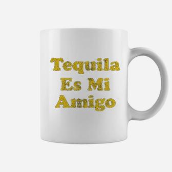 Tequila Es Mi Amigo Funny Cinco De Mayo Drinking Coffee Mug | Crazezy