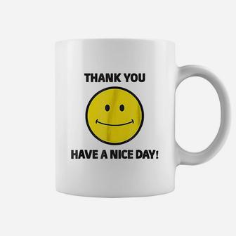 Thank You Have A Nice Day Coffee Mug - Thegiftio